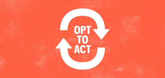 Opt to Act